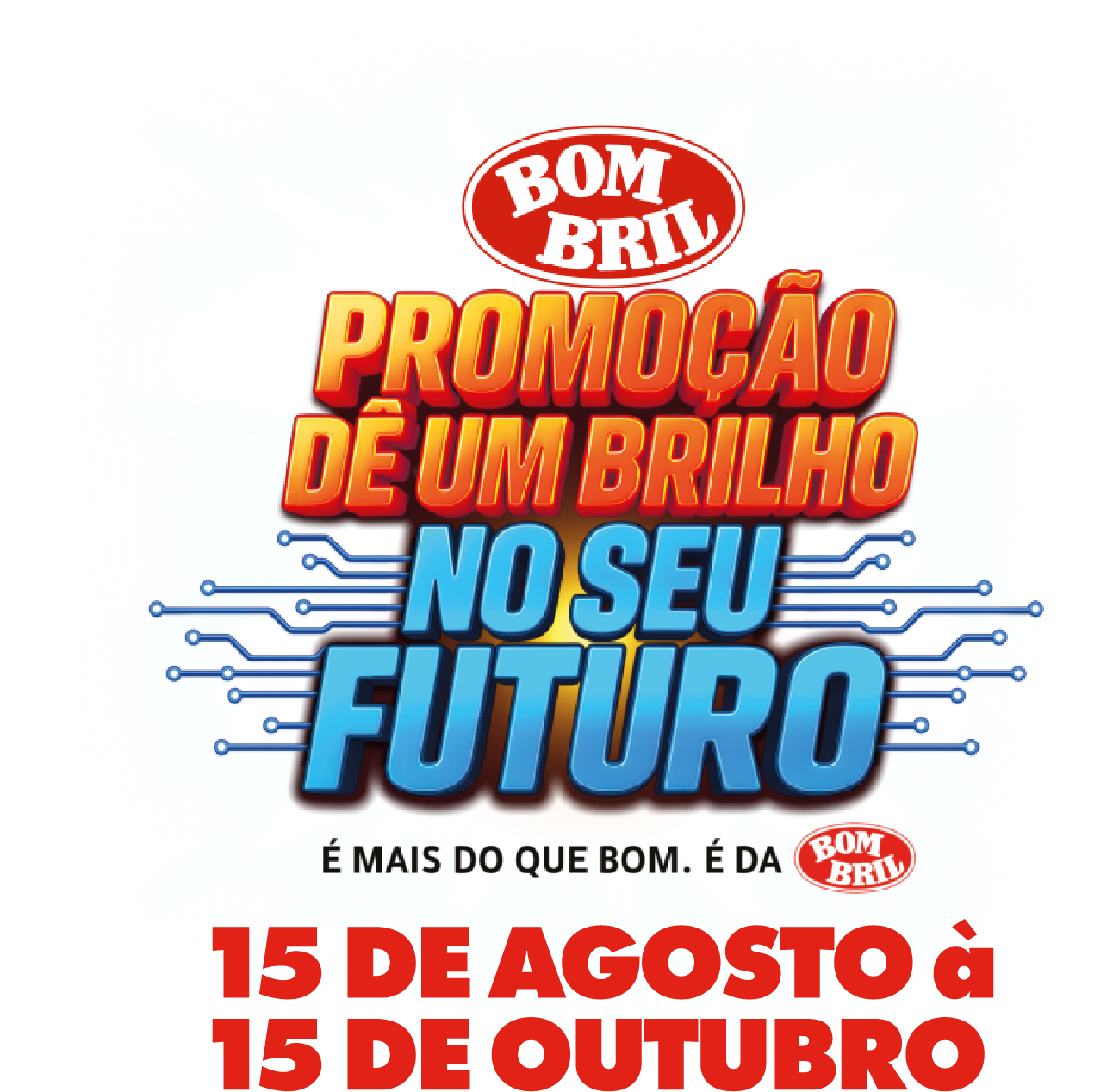 Promoção Dê um Brilho no seu Futuro